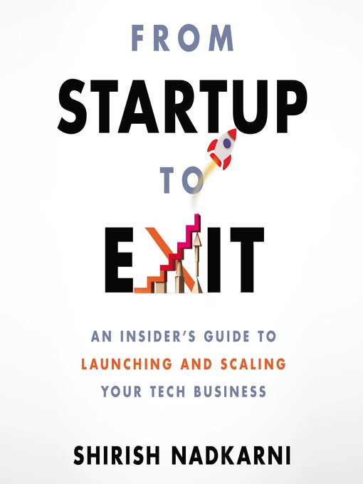 Title details for From Startup to Exit by Shirish Nadkarni - Available